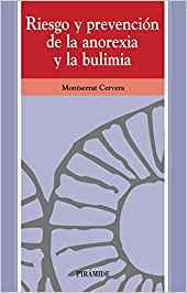 Riesgo y prevención de la anorexia y la bulimia / Montserrat Cervera