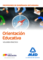 Profesores de Enseñanza Secundaria : orientación educativa : volumen práctico / Rosa Rubio Prado, Emilio A. Barrio Verón