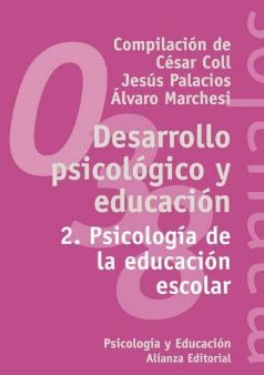 Desarrollo psicológico y educación : psicología de la educación escolar compilación de César Coll, Jesus Palacios, Álvaro Marchesi