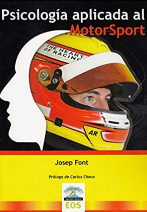 Psicologia aplicada al motorsport / Josep Font