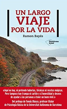 Un largo viaje por la vida / Ramon Bayés; prólogo Tomás Blasco