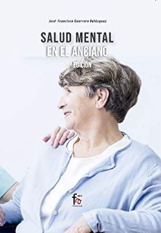 Salud mental en el anciano / José Guerrero Velázquez, Nuria García Enríquez