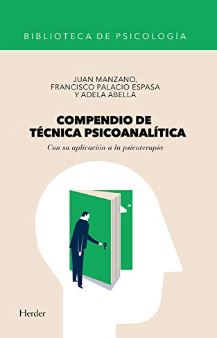 Compendio de técnica psicoanalítica : con su aplicación a la psicoterapia / Juan Manano, Francisco Palacio Espasa y Adela Abella ; traducción de Maria Pons Irazazábal 