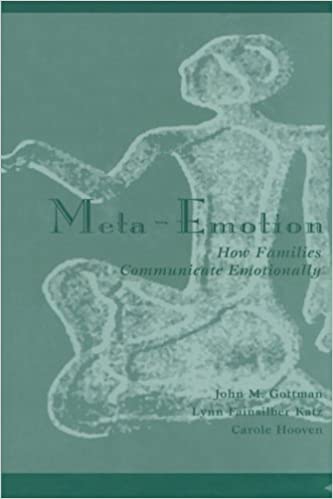 Meta-emotion : how families communicate emotionally / by John M. Gottman, Lynn Fainsilber Katz, Carole Hooven