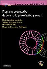 Programa AGARIMOS : programa coeducativo de desarrollo psicoafectivo y sexual / María Lameiras Fernández ... [et al.]