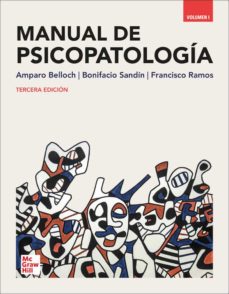 Manual de psicopatología : volumen I / Amparo Belloch, Bonifacio Sandín, Francisco Ramos