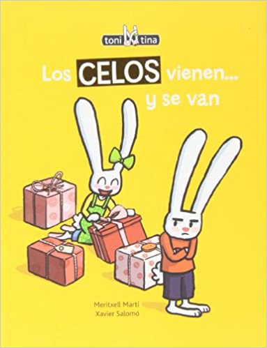 Los Celos vienen y se van / Meritxell Martí ; [ilustraciones:] Xavier Salomó