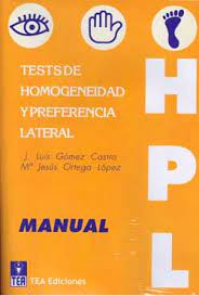 HPL tests de homogeneidad y preferencia lateral : manual / J. Luis Gómez Castro, Mª Jesús Ortega López 