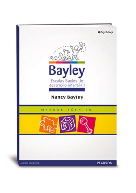 Bayley escalas Bayley de desarrollo infantil-III / Nancy Bayley