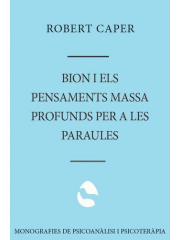 Bion i els pensaments massa profunds per a les paraules : psicoanàlisi, suggestió i el llenguatge de l'inconscient /