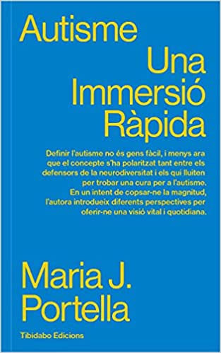 Autisme : una immersió ràpida / Maria J. Portella