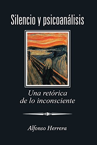 Silencio y psicoanalisis : una retorica de lo inconsciente /