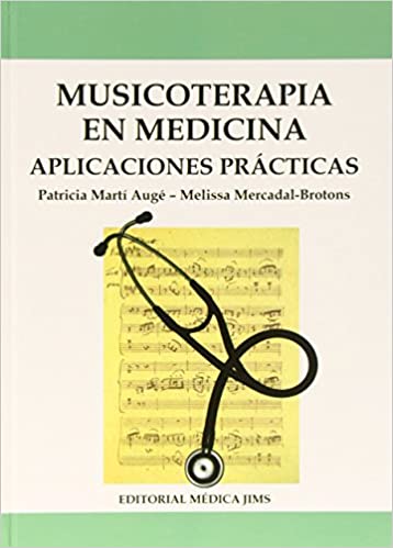 Musicoterapia en medicina : aplicaciones prácticas /