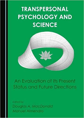 Transpersonal psychology and science : an evaluation of its present status and future directions /