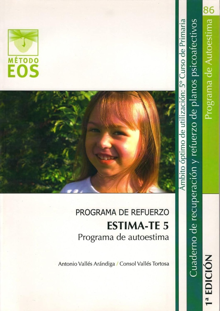 ESTIMA-TE : Programa autoestima : nivel óptimo: 5 : 5º curso de educación primaria / Antonio vallés Arándiga, Consol Vallés Tortosa