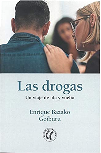 Las Drogas, un viaje de ida y vuelta / Enrique Bazako Goiburu