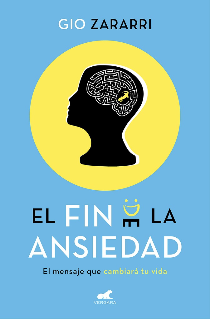 El fin de la ansiedad / Gio Zararri