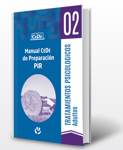 Manual CeDe de preparación PIR : 02. Adultos. Volumen II. Psicología clínica. Trastornos neuróticos, asociados a disfunciones fisiológicas, de la personalidad y patologías emergentes