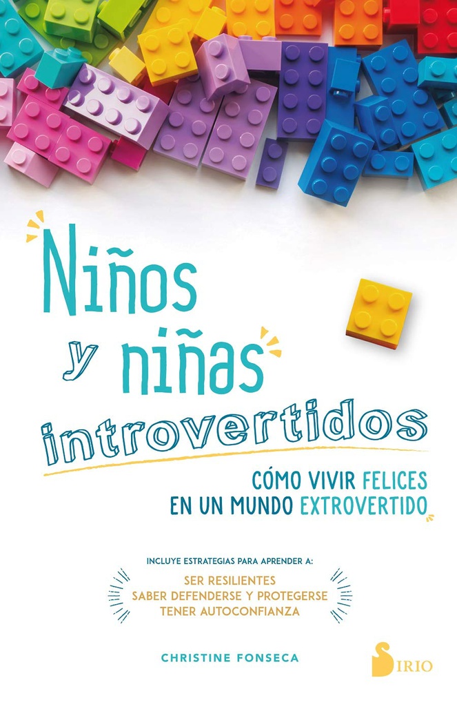 Niños y niñas introvertidos : cómo vivir felices en un mundo extrovertido / Christine Fonseca ; traducción del inglés por Jacqueline Guiter Viader