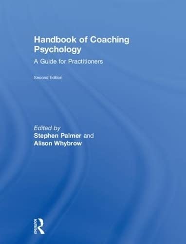 Positive psychology coaching in practice / edited by Suzy Green and Stephen Palmer