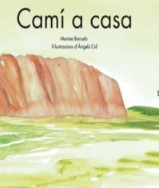 Camí a casa / Montse Barceló ; il·lustracions d'Àngels Cid