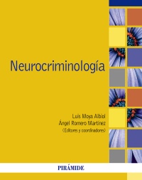 Neurocriminología / Luis Moya Albiol, Ángel Romero Martínez (editores y coordinadores) ; autores, María Consuelo Bernal Santacreu [i 13 més]