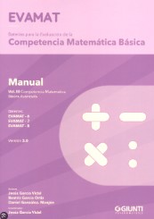 EVAMAT : baterías para la evaluación de la competencia matemática básica : Volumen III. Competencia matemática básica inicial / -- autores: J. Gª. Vidal, B.Gª. Ortiz, D. Glez. Manjón ; coordinador: J. Gª. Vidal