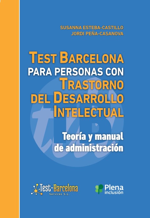 Test Barcelona para personas con Trastorno del desarrollo intelectual (TB-TDI) / Susana Esteba-Castillo ; Jordi Peña-Casanova