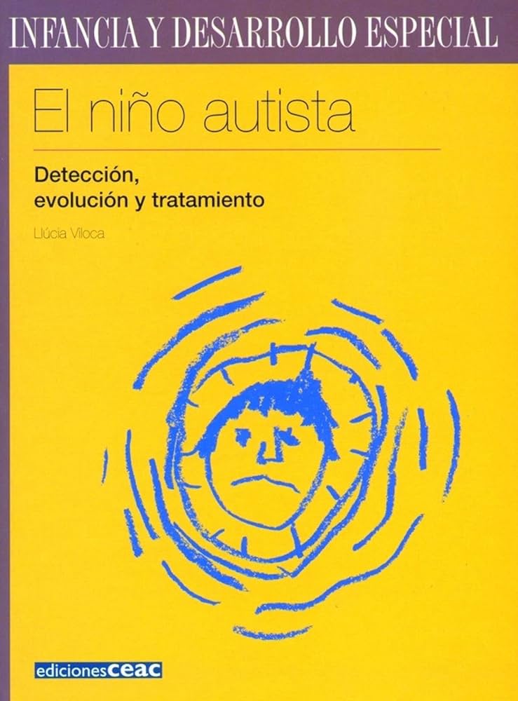 El Niño autista : detección, evolución y tratamiento / Llúcia Viloca