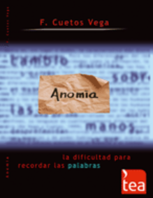 Anomia : la dificultad para recordar las palabras / Fernando Cuetos Vega