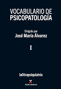 Vocabulario de psicopatología : I / dirigido por José María Álvarez ; epílogo: Kepa Matilla