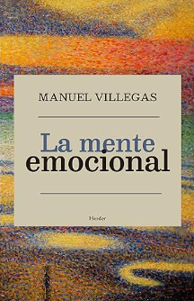 La Mente emocional / Manuel Villegas