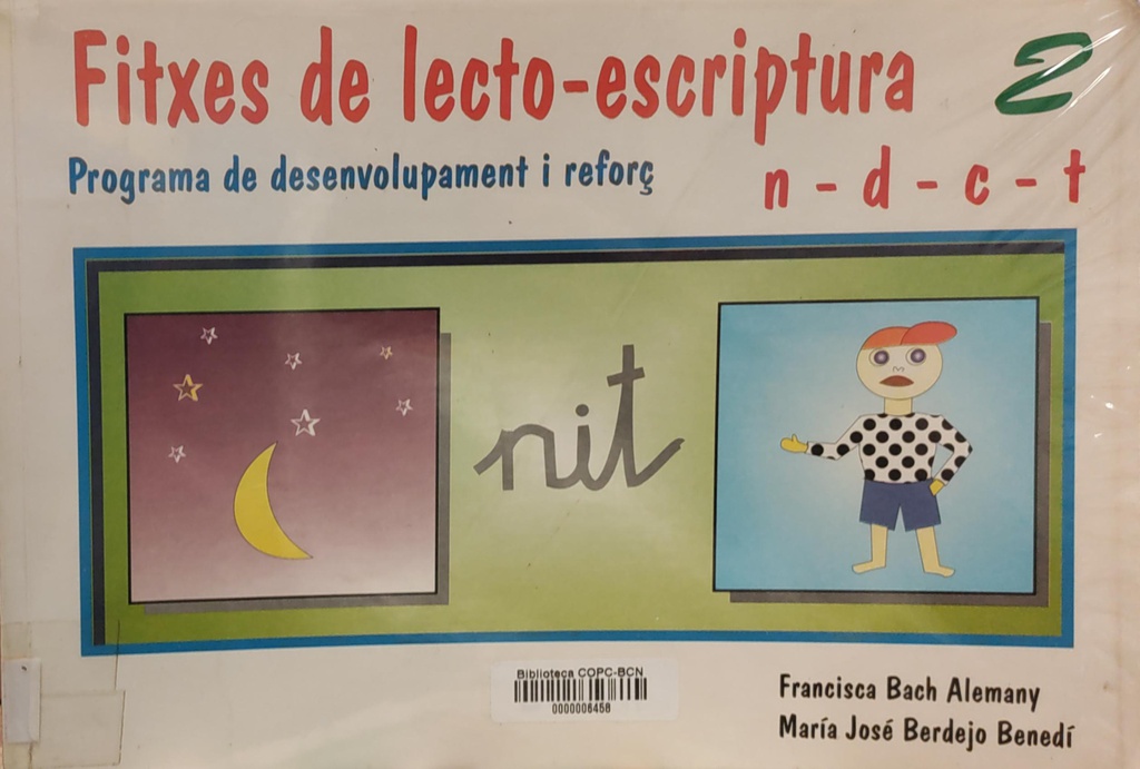 Fitxes de lecto-escriptura : programa de desenvolupament i reforç - 2 / Francisca Bach Alemany, María José Berdejo Benedi