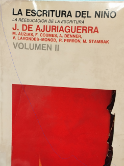 La Escritura del niño : 2. La reeducación de la escritura / J. de Ajuriaguerra, M. Auzias