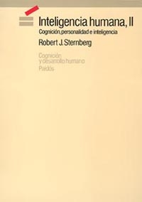 Inteligencia humana, II : Cognición, personalidad e inteligencia / R.J. Sternberg