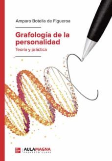 Grafología de la personalidad : teoría y práctica / Amparo Botella de Figueroa