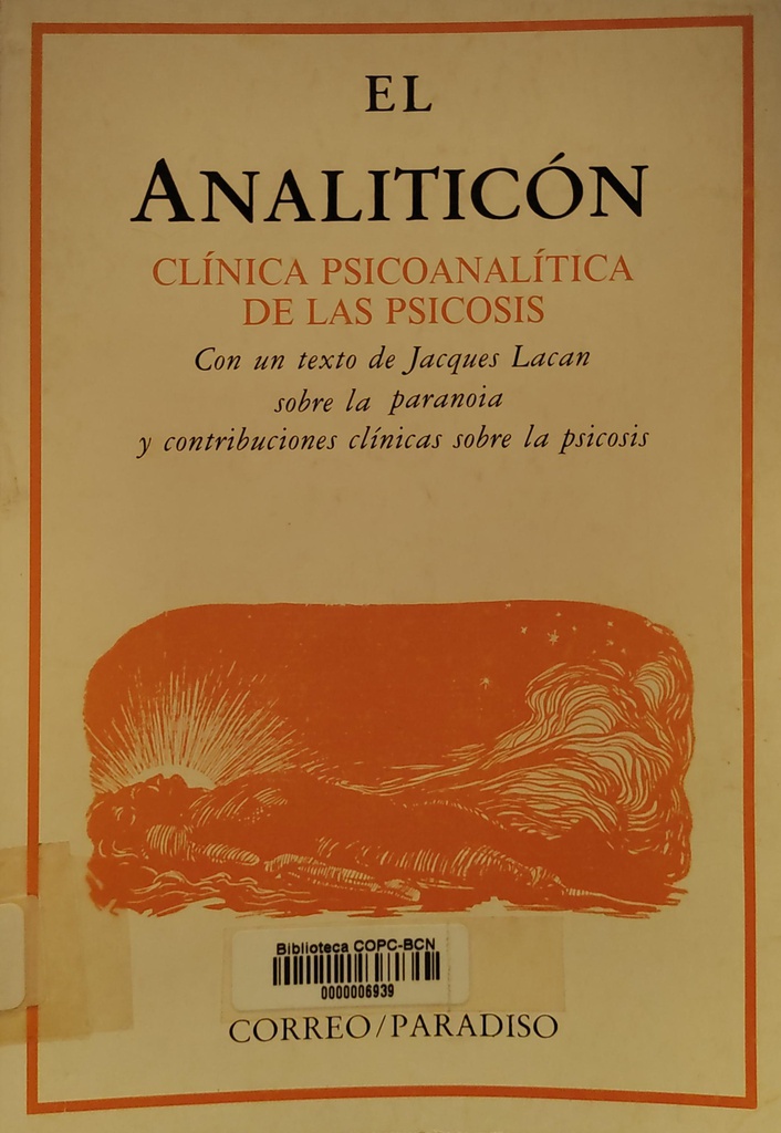 El Analiticón : clínica psicoanalítica de las psicosis / [Fundación del Campo Freudiano en España]