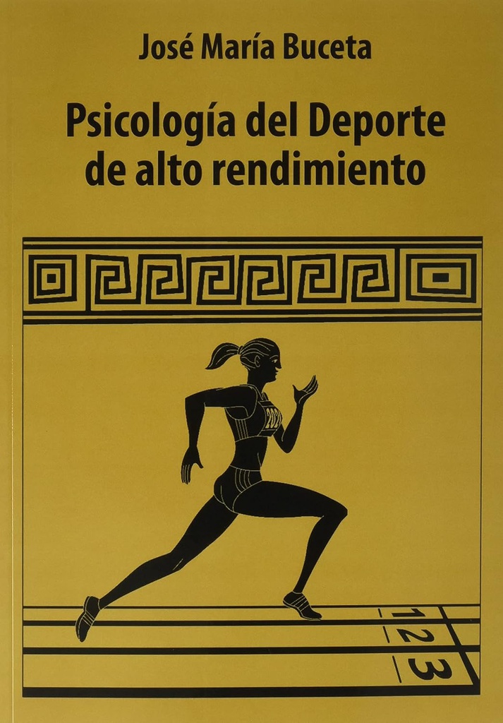 Psicología del deporte de alto rendimiento / José María Buceta