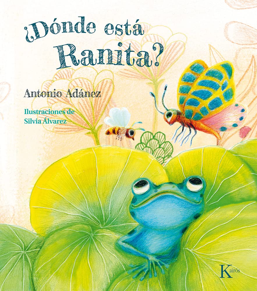 ¿Dónde está Ranita? / Antonio Adánez ; ilustraciones de Silvia Álvarez