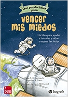 Qué puedo hacer para vencer mis miedos : un libro para ayudar a las niñas y niños a superar las fobias / Claire A. B. Freeland y Jaqueline B. Toner ; ilustraciones de Janet McDonnell ; adaptación española de María Solar (Depto. de I+D+i de Hogrefe TEA Ediciones