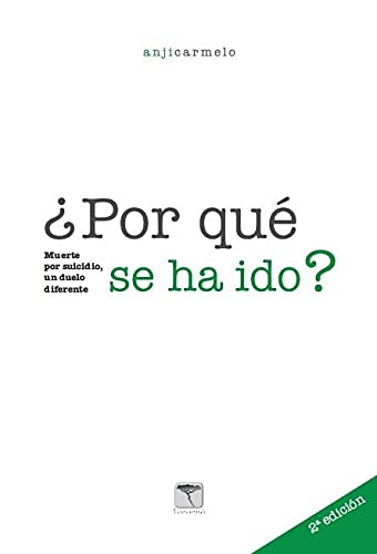 ¿Por qué se ha ido? : muerte por suicidio / Anji Carmelo