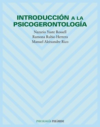 [69] Introducción a la psicogerontología / Nazario Yuste Rossell, Ramona Rubio Herrera, Manuel Aleixandre Rico
