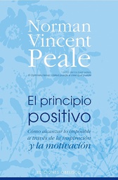 [151] El Principio positivo / Norman Vincent Peale ; [traducción: José M. Pomares] 