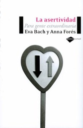 [205] La Asertividad: para gente extraordinaria / Eva Bach y Anna Forés