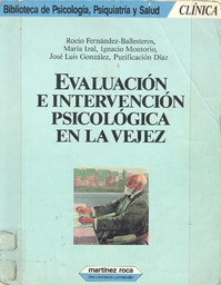 [243] Evaluación e intervención psicológica en la vejez /Rocío Fernández-Ballesteros...[et al.] 