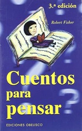 [308] Cuentos para pensar / Robert Fisher ; [traducción: Toni Cutanda]