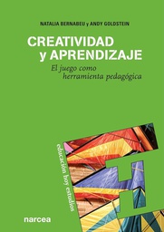[321] Creatividad y aprendizaje : el juego como herramienta pedagógica / Natalia Bernabeu y Andy Goldstein
