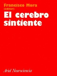 [379] El Cerebro sintiente / Francisco Mora, ed.