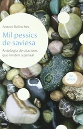 [406] 1000 pessics de saviesa : antologia de citacions que inviten a pensar / Antoni Bolinches