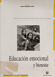 [430] Educación emocional y bienestar / Rafael Bisquerra Alzina